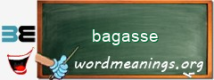 WordMeaning blackboard for bagasse